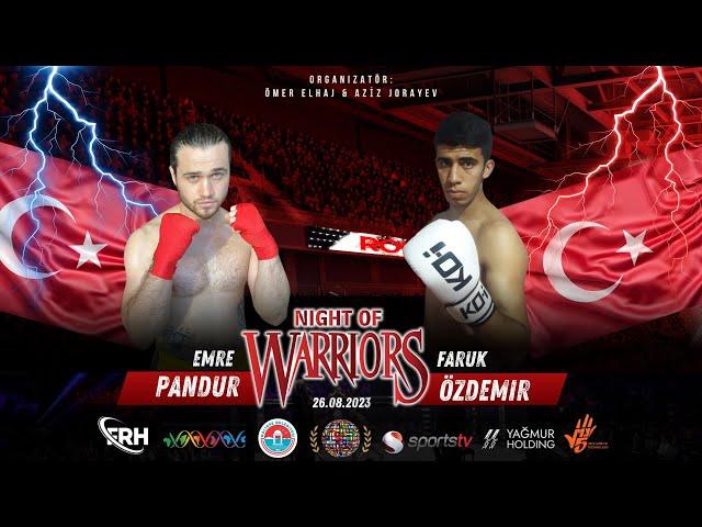 EMRE  PANDUR vs FARUK ÖZDEMİR | NIGHT OF WARRIORS