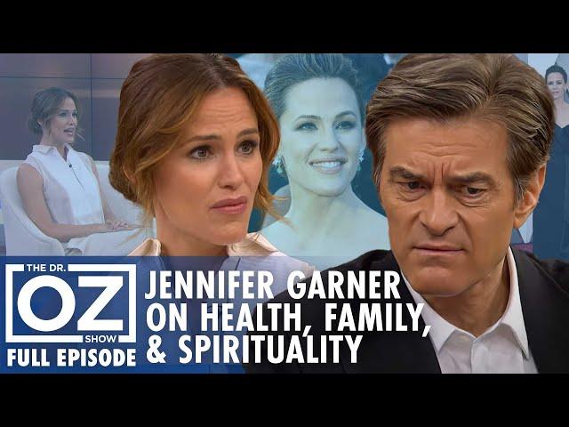 Jennifer Garner Talks About Her Health, Family & Spirituality | Dr. Oz | S7 | Ep 73 | Full Episode