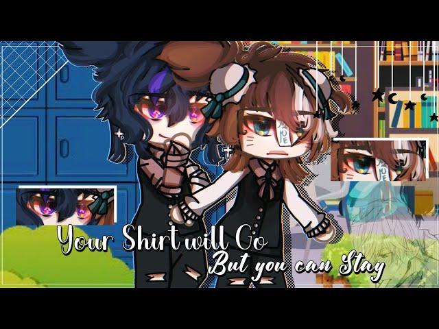 Your Shirt Must Go, But You Can Stay~ || BL/Gay || GLMM/ GCMM || Original || Gacha Club/Gacha Life