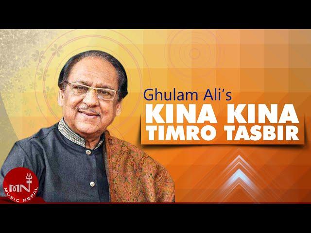 "किन किन तिम्रो तस्बिर​" Kina Kina Timro Tasbir - Ghulam Ali | MBB Shah | Deepak Jangam