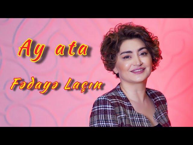 Fedaye Lacin - Ata  | Official video, audio