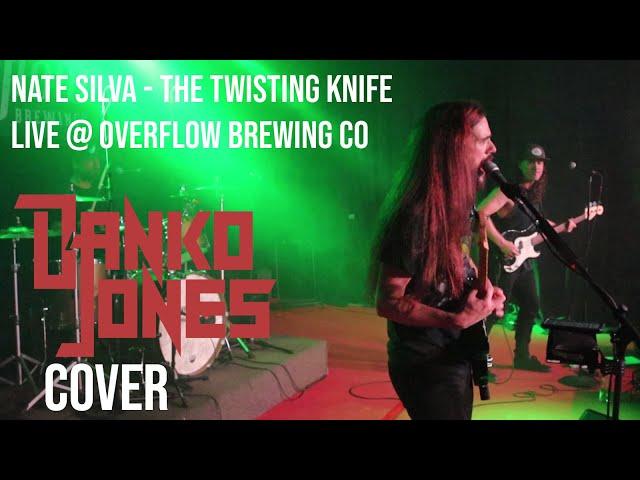 NATE SILVA // THE TWISTING KNIFE (DANKO JONES COVER)