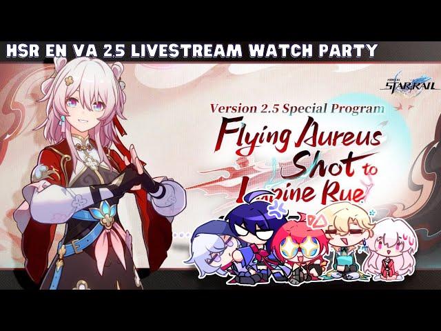 Honkai Star Rail EN VAs Watch Party - 2.5 Special Program "Flying Aureus Shot to Lupine Rue"