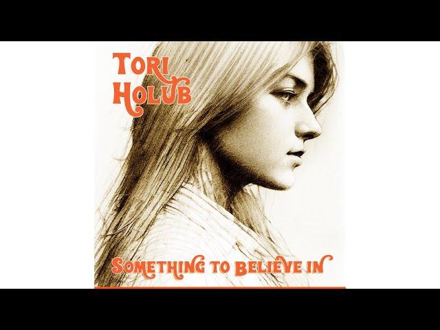 SOMETHING TO BELIEVE IN - TORI HOLUB (Promo Video)