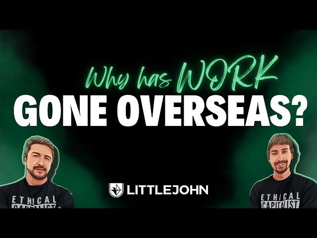 Why Has Work Gone Overseas?