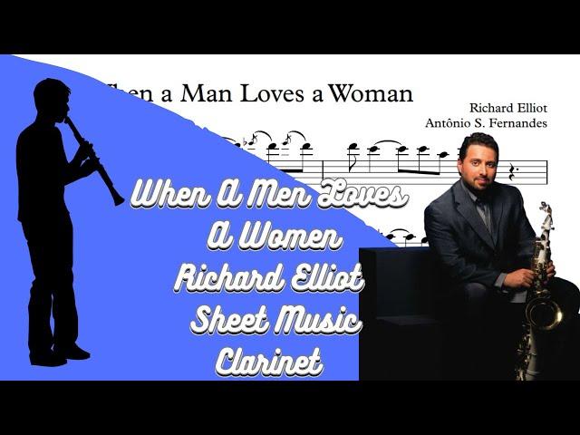 When A Men Loves A Women - Richard Elliot [SheetMusic] Clarinet PlayAlong