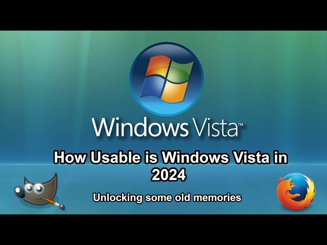 Using Windows Vista In 2024!! Can you still do it?