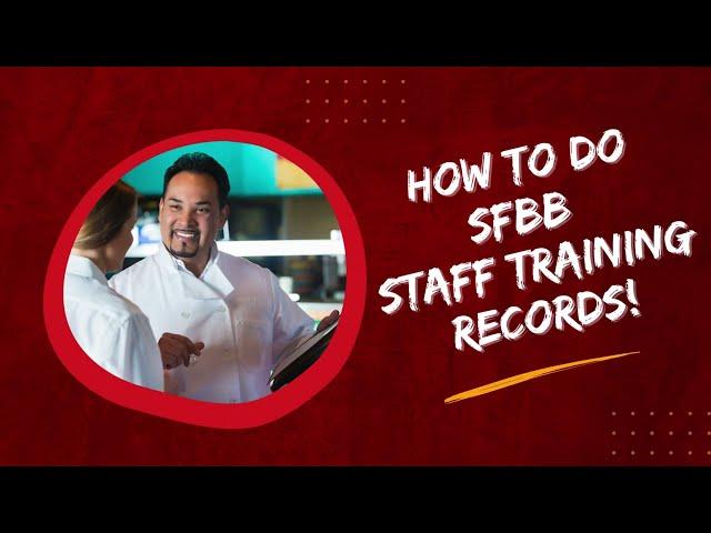 How to complete the SFBB Staff Records of The SFBB Pack