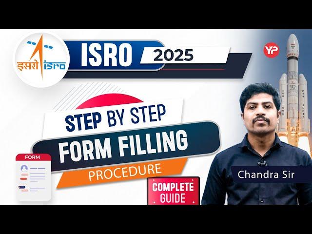 ISRO step-by-step Form Filling Procedure Explained