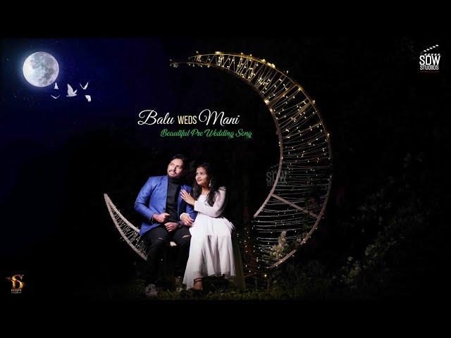 #sdwevents Best Pre Wedding Song || March8th || Balu with Mani || SDW Events II 2023