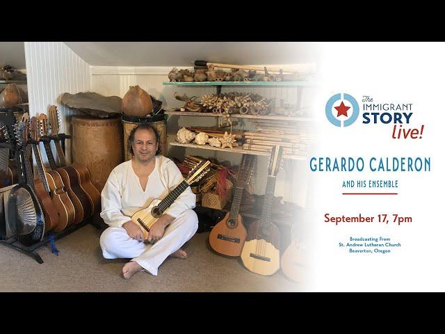 The Immigrant Story Live - Gerardo Calderon & His Ensemble