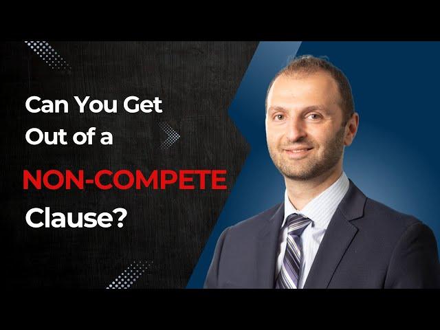 Can I get out of a non-compete clause? An Employment Lawyer Explains