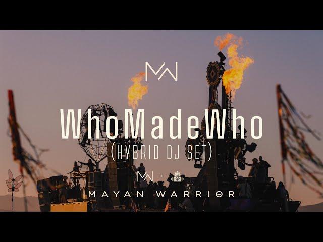 WhoMadeWho (Hybrid DJ SET) - Mayan Warrior - Burning Man 2024