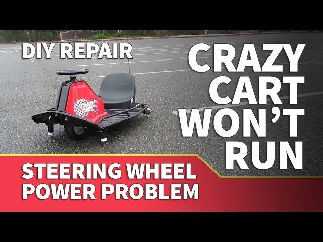 Razor Crazy Cart Not Working – Steering Wheel Causes Crazy Cart to Stop Running