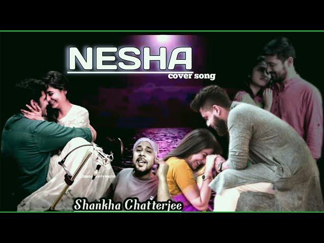 Ki Nesha | কি নেশা | Balam | Cover By Shankha Chatterjee