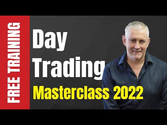 Day Trading Masterclass 2022 - Feb 21, 2022