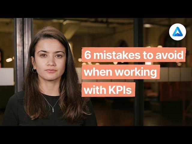 Avoid these 6 mistakes when working with KPIs