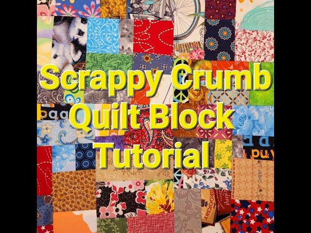 Scrappy Crumb Quilt Block Tutorial