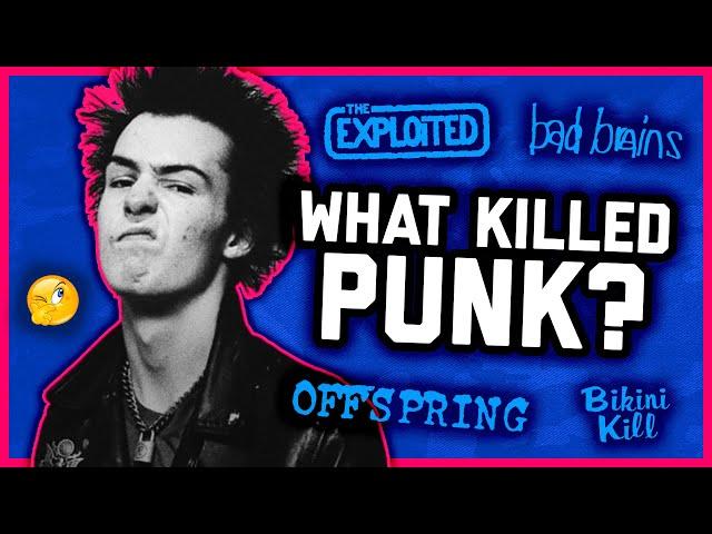 WHAT KILLED PUNK?