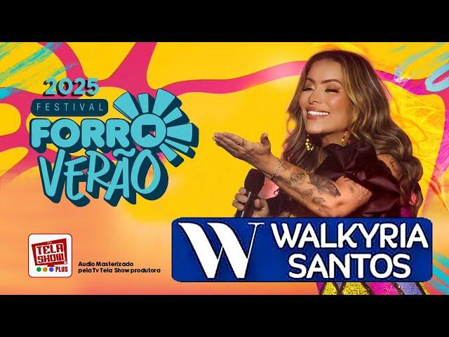 WALKIRIA SANTOS AO VIVO - FORRÓ VERÃO EM JOÃO PESSOA-PB