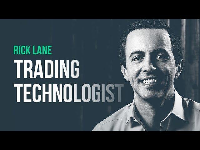 Perspective from a trading technologist · Rick Lane