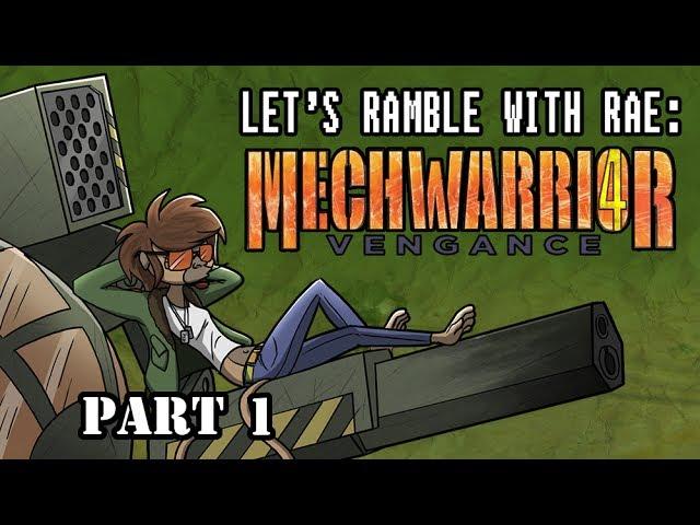 Let's Ramble With Rae: Mechwarrior 4 Vengeance, Part 1