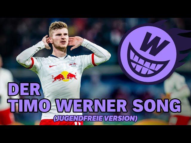 Der Timo Werner Song (jugendfreie Version)