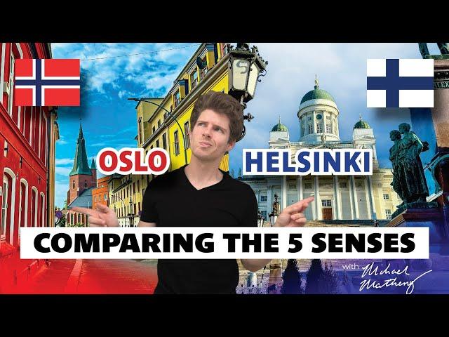 Oslo  vs. Helsinki  | Comparing the Senses