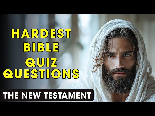 25 BIBLE QUESTIONS ABOUT JESUS & THE NEW TESTAMENT TO TEST YOUR KNOWLEDGE - The Bible Quiz