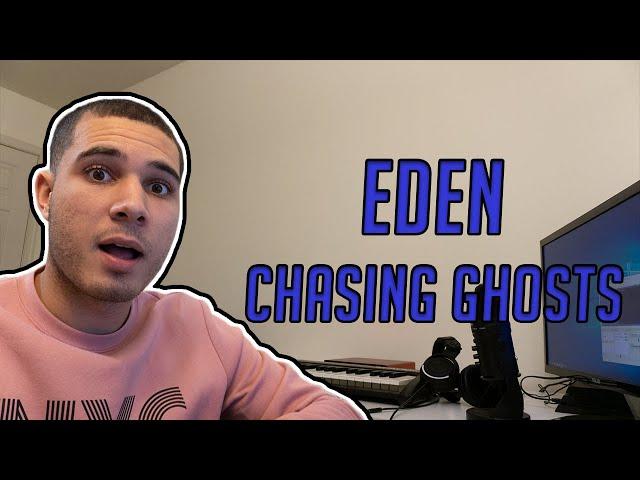 The Eden Project - Chasing Ghosts (REACTION!!)