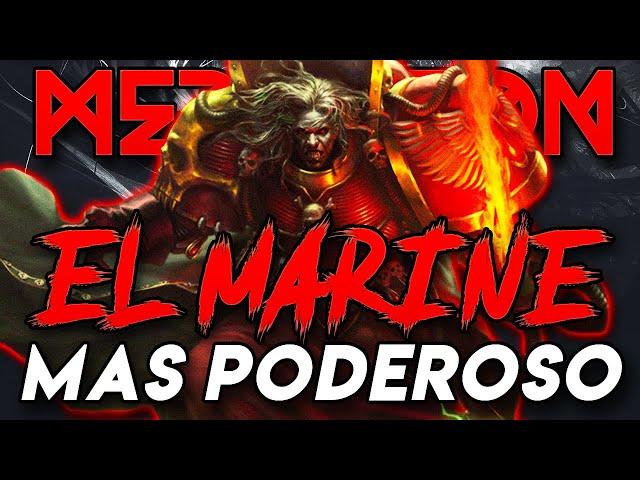 MEPHISTON EL MARINE ESPACIAL MAS PODEROSO EN WARHAMMER 40K |Toda La HISTORIA Del Dracula Espacial