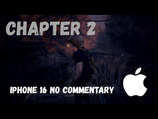 RESIDENT EVIL 4 REMAKE (iPHONE 16!) #2 Gameplay No Commentary