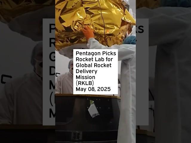 Pentagon Picks Rocket Lab for Global Rocket Delivery Mission #RKLB #RKLBStock #RKLBNews