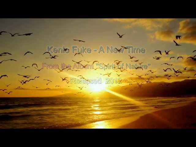 Kenio Fuke - A New Time  CD: Spirit of Nature  2012