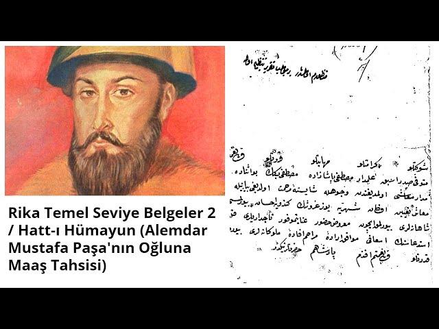 Rika Temel Seviye Belgeler 2 / Hatt-ı Hümayun (Alemdar Mustafa Paşa'nın Oğluna Maaş Tahsisi)