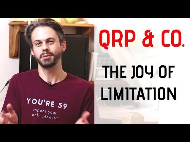 Ham Radio And the Joy of Limitation (Tips for More Fun)