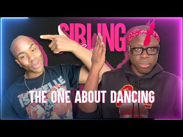 Sibling Rivalry: The One About Dancing