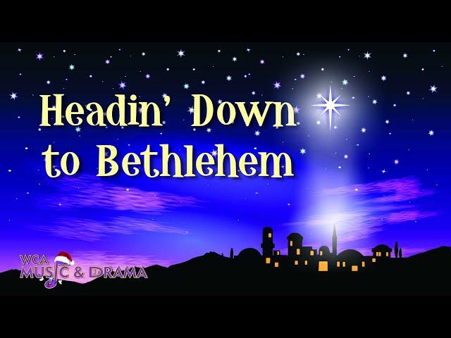 Headin Down to Bethlehem Practice Video