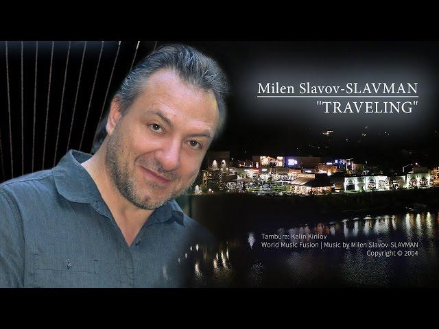 Traveling | by Milen Slavov | feat. Kalin Kirilov