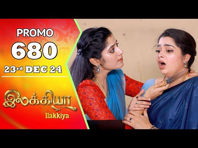 Ilakkiya Serial | Episode 680 Promo | Shambhavy | Nandan | Sushma Nair | Saregama TV Shows Tamil