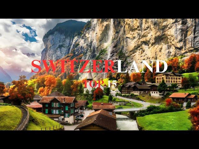 Top 15 Best Places To Explore In Switzerland | Swiss Guide