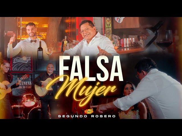 Segundo Rosero - Falsa Mujer (Video Oficial)