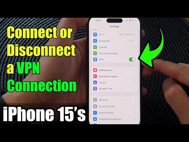 iPhone 15/15 Pro Max: How to Connect/Disconnect a VPN Connection