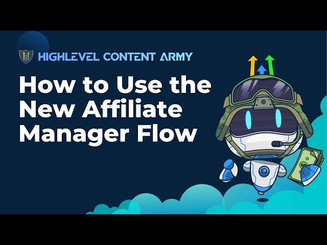 How to Use the New Affiliate Manager Flow