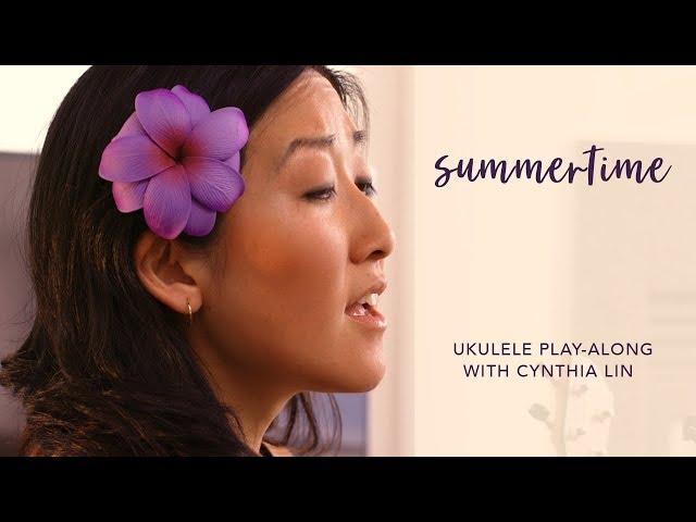 Summertime // Cynthia Lin Jazz Ukulele (Chords + Lyrics)