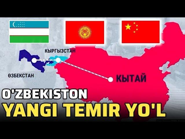  YANGI TEMIR YO`L O`ZBEKISTON - QIRG`IZISTON - XITOY  ASR PROYEKT