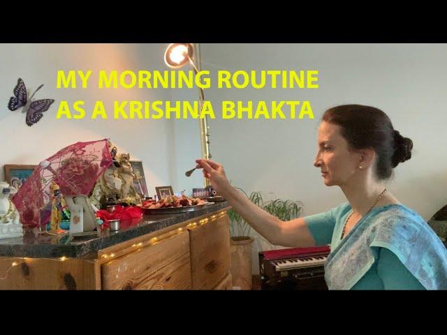 MY MORNING ROUTINE AS A KRISHNA BHAKTA