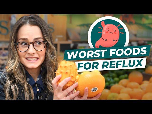 Worst Foods for Acid Reflux/GERD | Reflux Diet Tips You NEED!