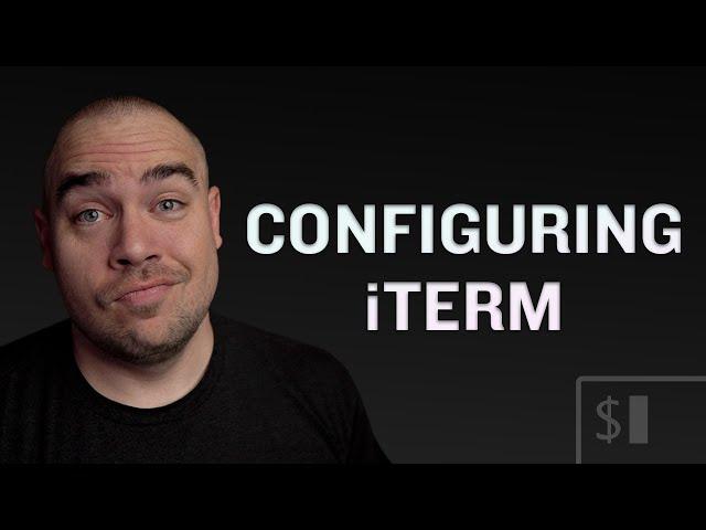 Configuring iTerm, Part 1: Introduction