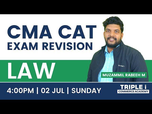 CMA CAT Exam revision  | Law | Mr. Muzammil Rabeeh M |Triple i